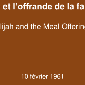 Elie et l&rsquo;offrande de la farine