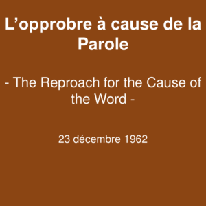 L&rsquo;opprobre à cause de la Parole