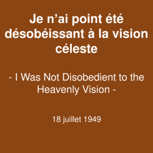 Je n&rsquo;ai point été désobéissant à la vision céleste